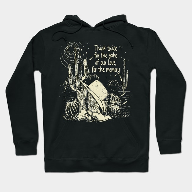 Think twice for the sake of our love, for the memory Cowboy Hat Cactus Hoodie by Beetle Golf